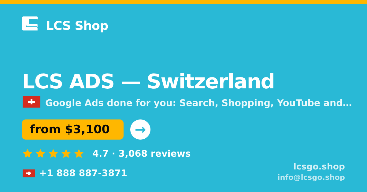 LCS ADS in Switzerland — from $3,100/mo, rated 4.7/5 by 3068 clients. LCS Shop.