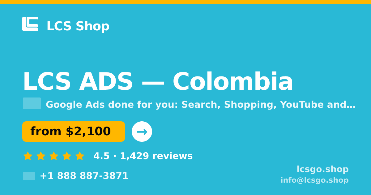 LCS ADS in Colombia — from $2,100/mo, rated 4.5/5 by 1429 clients. LCS Shop.