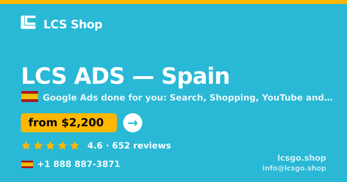 LCS ADS in Spain — from $2,200/mo, rated 4.6/5 by 652 clients. LCS Shop.
