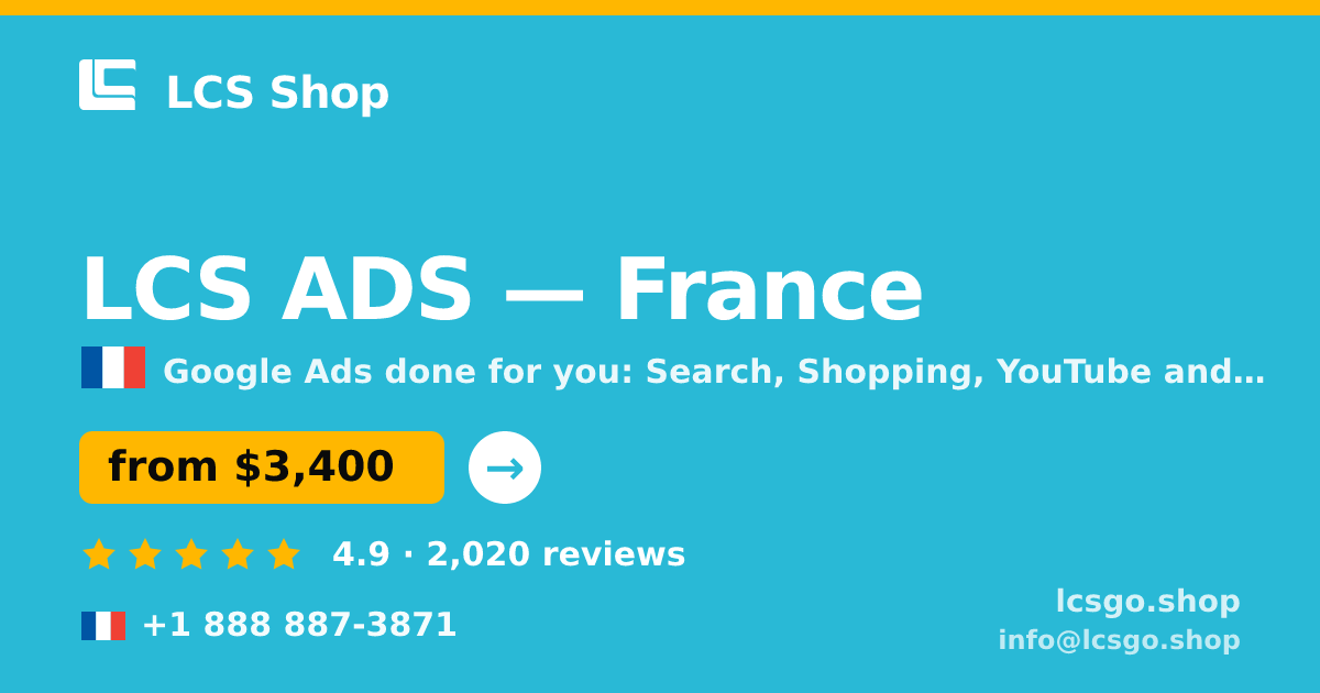 LCS ADS in France — from $3,400/mo, rated 4.9/5 by 2020 clients. LCS Shop.