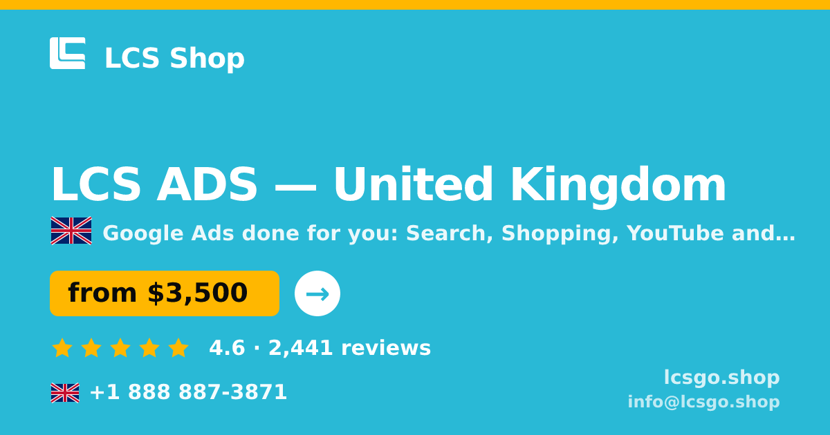 LCS ADS in United Kingdom — from $3,500/mo, rated 4.6/5 by 2441 clients. LCS Shop.