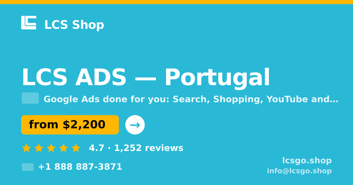 LCS ADS in Portugal — from $2,200/mo, rated 4.7/5 by 1252 clients. LCS Shop.