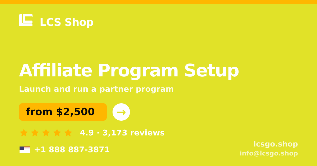 Affiliate Program Setup in the USA — from $2,500, rated 4.9/5 by 3173 clients. LCS Shop.