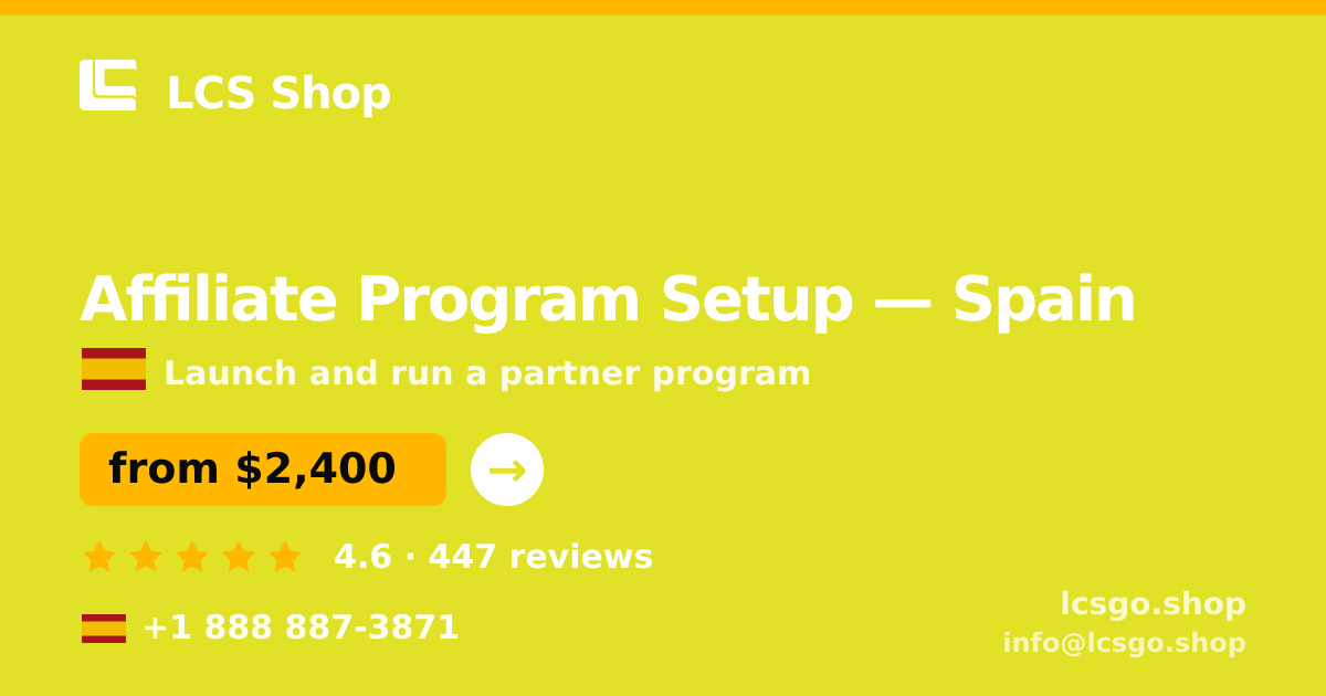 Affiliate Program Setup in Spain — from $2,400, rated 4.6/5 by 447 clients. LCS Shop.