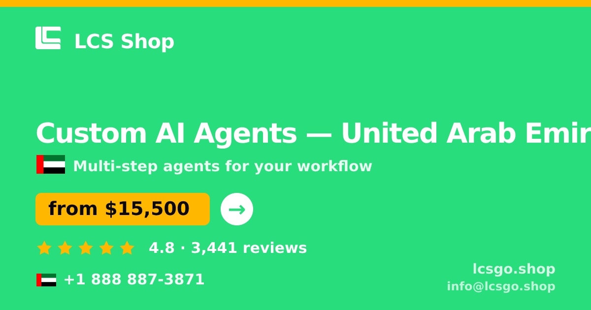 Custom AI Agents in United Arab Emirates — from $15,500, rated 4.8/5 by 3441 clients. LCS Shop.