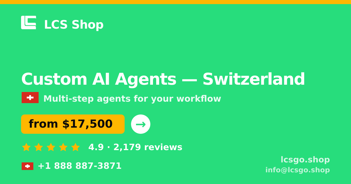 Custom AI Agents in Switzerland — from $17,500, rated 4.9/5 by 2179 clients. LCS Shop.