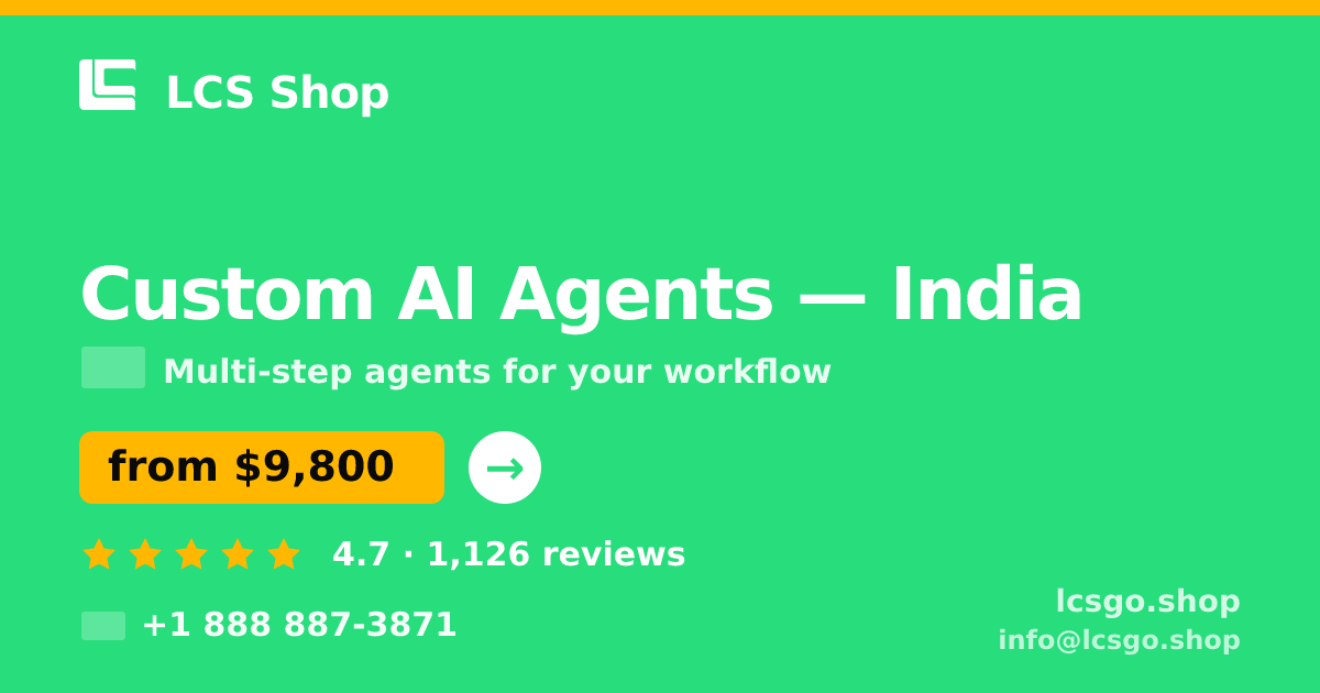 Custom AI Agents in India — from $9,800, rated 4.7/5 by 1126 clients. LCS Shop.