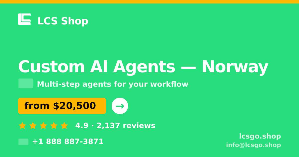 Custom AI Agents in Norway — from $20,500, rated 4.9/5 by 2137 clients. LCS Shop.