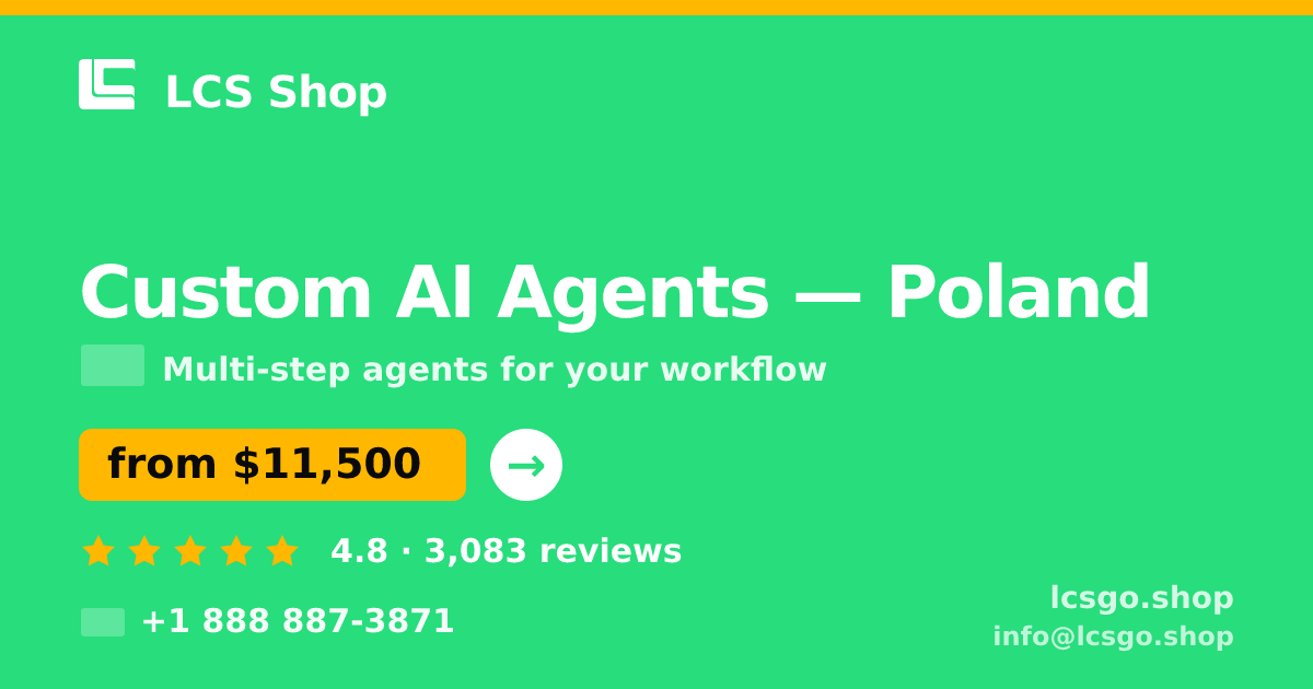Custom AI Agents in Poland — from $11,500, rated 4.8/5 by 3083 clients. LCS Shop.