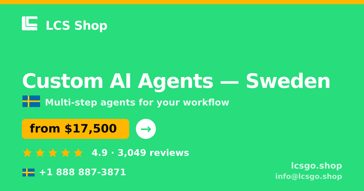 Custom AI Agents in Sweden — from $17,500, rated 4.9/5 by 3049 clients. LCS Shop.