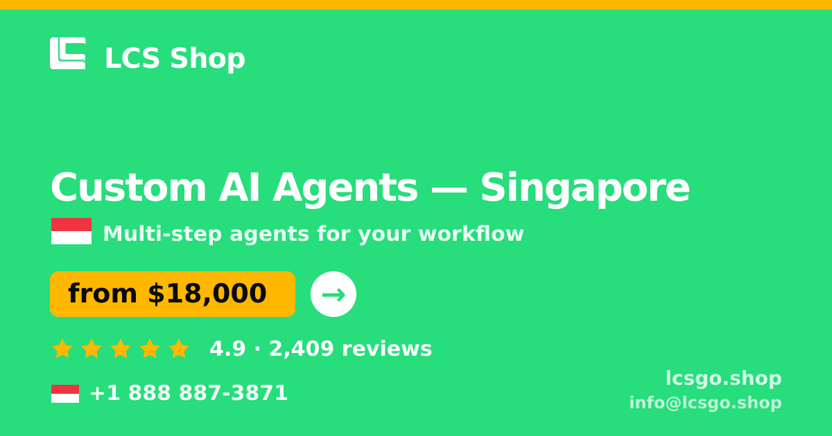 Custom AI Agents in Singapore — from $18,000, rated 4.9/5 by 2409 clients. LCS Shop.