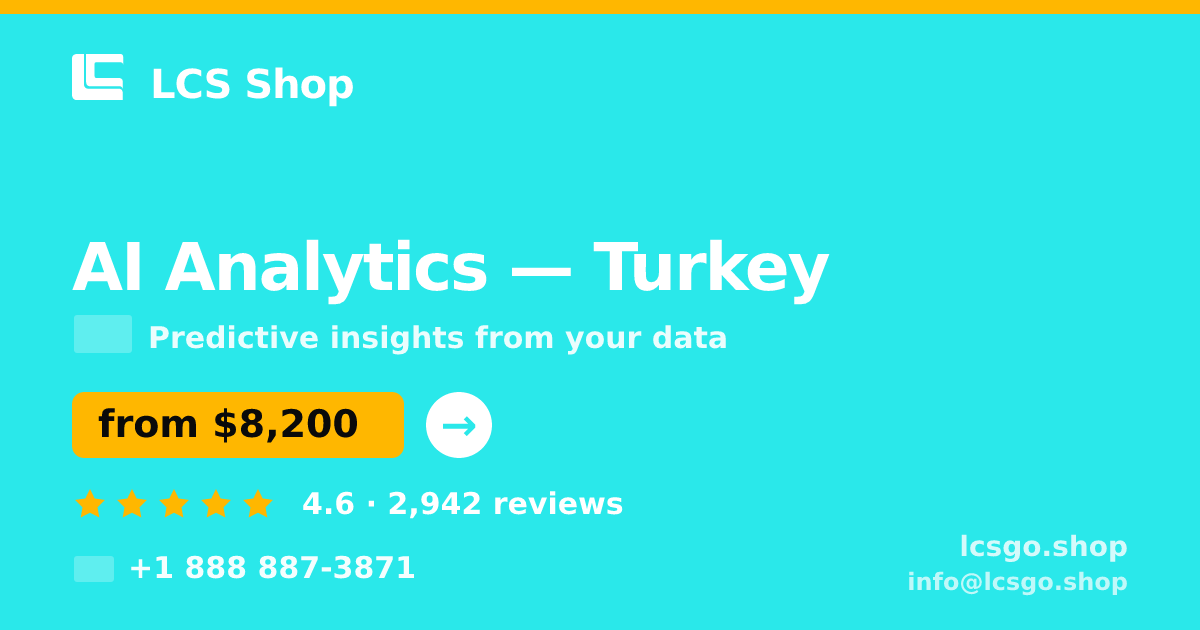 AI Analytics in Turkey — from $8,200, rated 4.6/5 by 2942 clients. LCS Shop.