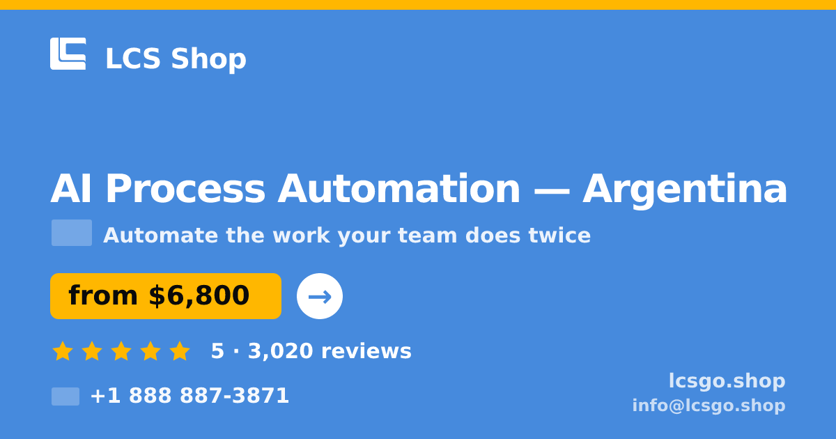 AI Process Automation in Argentina — from $6,800, rated 5/5 by 3020 clients. LCS Shop.