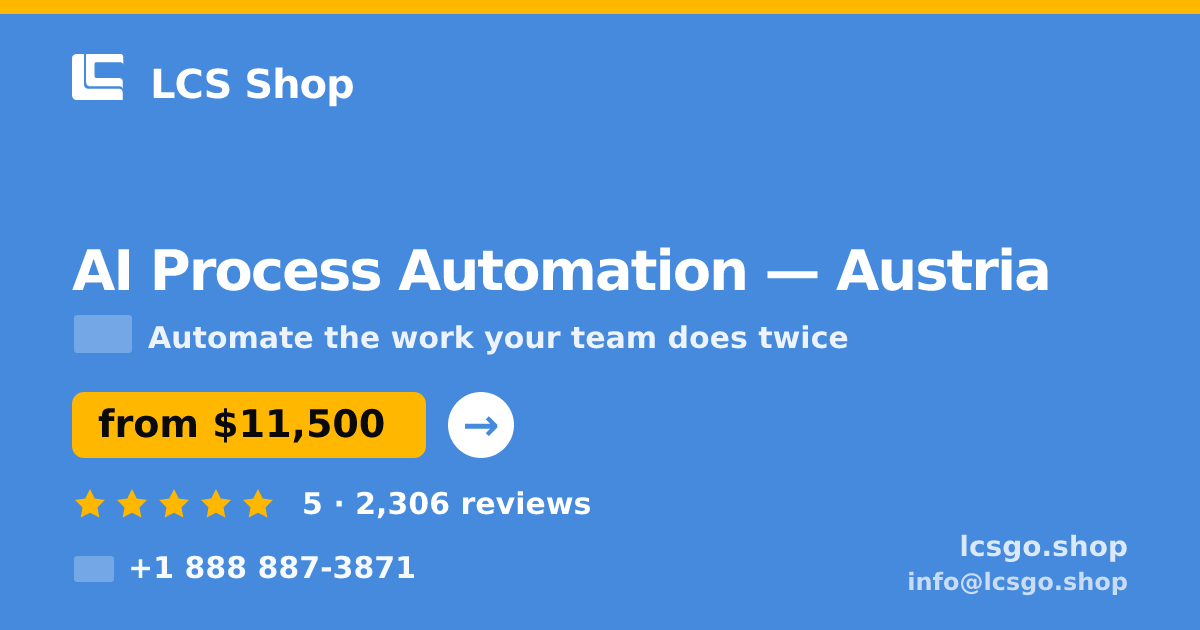 AI Process Automation in Vienna — from $11,000, rated 4.5/5 by 1849 clients. LCS Shop.
