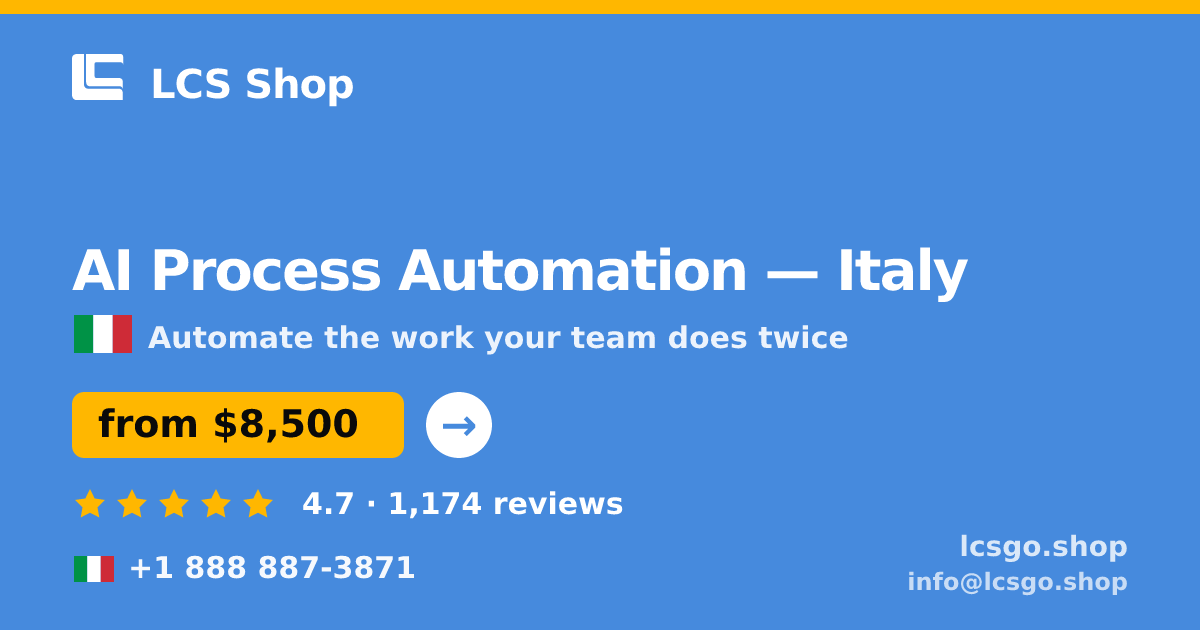 AI Process Automation in Italy — from $8,500, rated 4.7/5 by 1174 clients. LCS Shop.