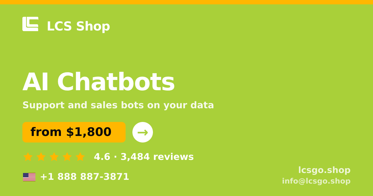 AI Chatbots in the USA — from $1,800/mo, rated 4.6/5 by 3484 clients. LCS Shop.
