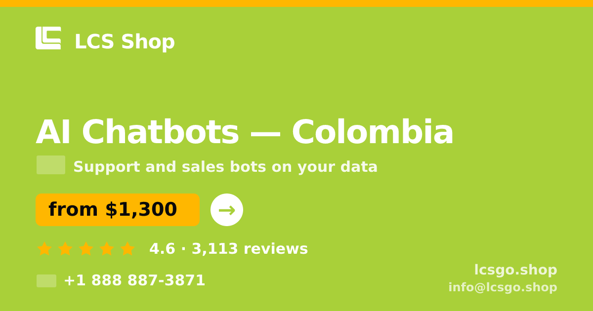 AI Chatbots in Colombia — from $1,300/mo, rated 4.6/5 by 3113 clients. LCS Shop.