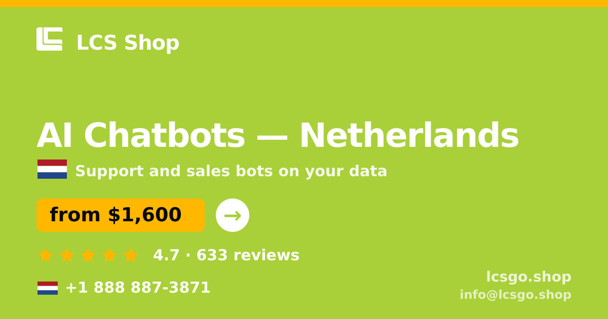 AI Chatbots in Netherlands — from $1,600/mo, rated 4.7/5 by 633 clients. LCS Shop.