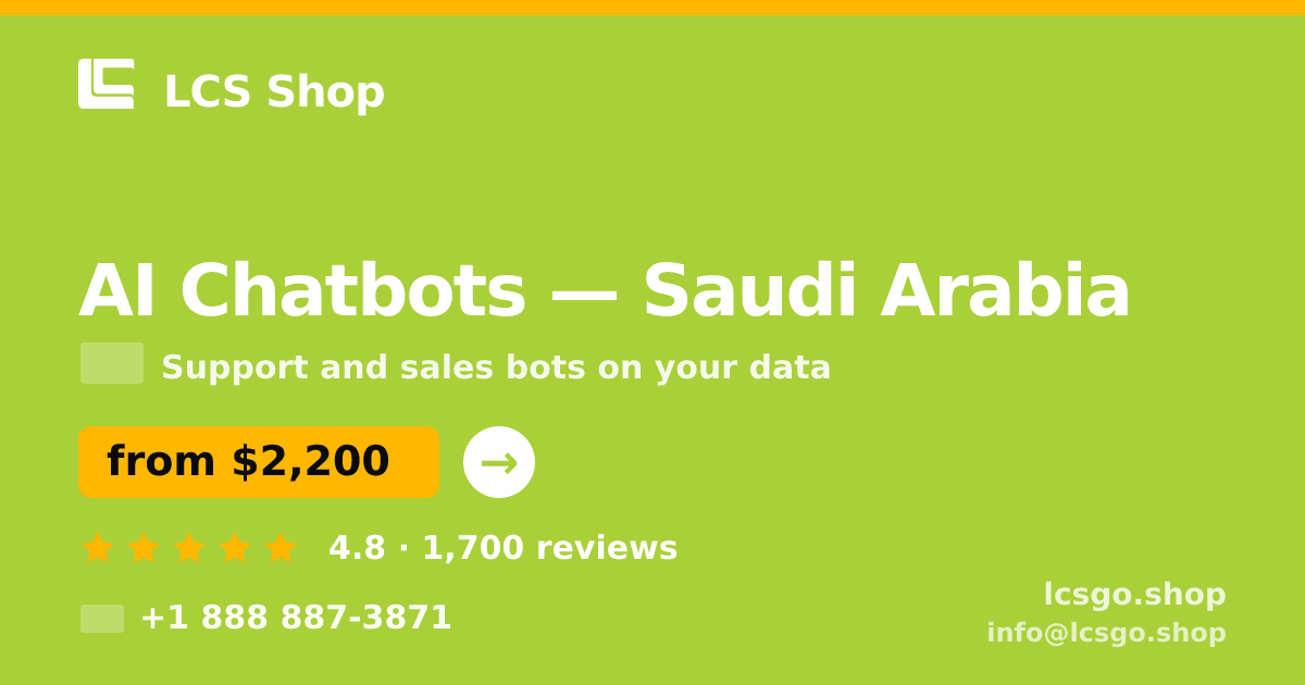 AI Chatbots in Saudi Arabia — from $2,200/mo, rated 4.8/5 by 1700 clients. LCS Shop.