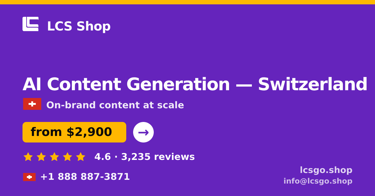 AI Content Generation in Switzerland — from $2,900/mo, rated 4.6/5 by 3235 clients. LCS Shop.