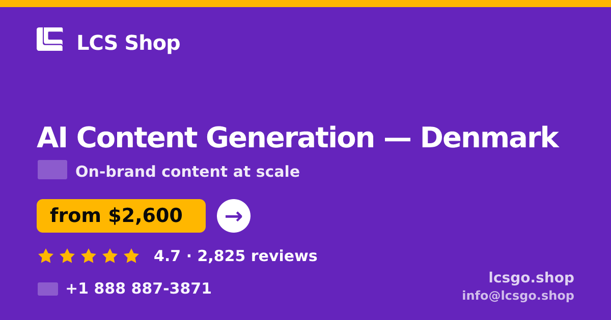 AI Content Generation in Denmark — from $2,600/mo, rated 4.7/5 by 2825 clients. LCS Shop.