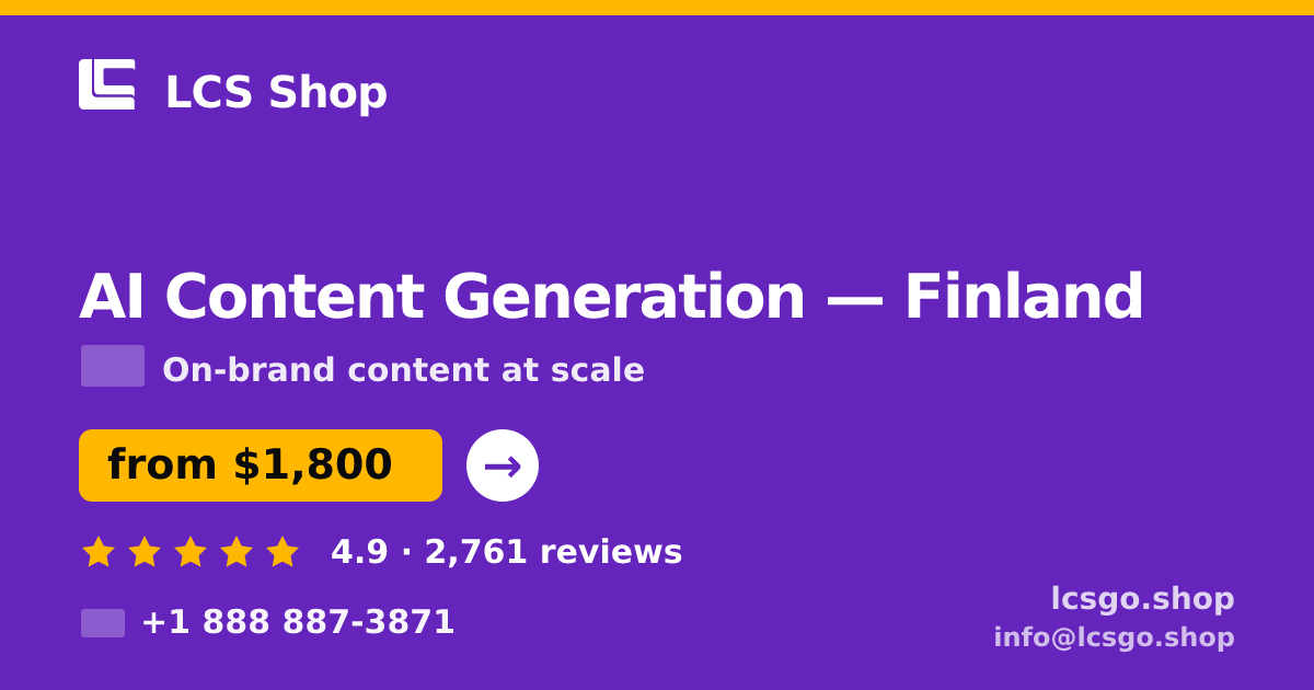 AI Content Generation in Finland — from $1,800/mo, rated 4.9/5 by 2761 clients. LCS Shop.