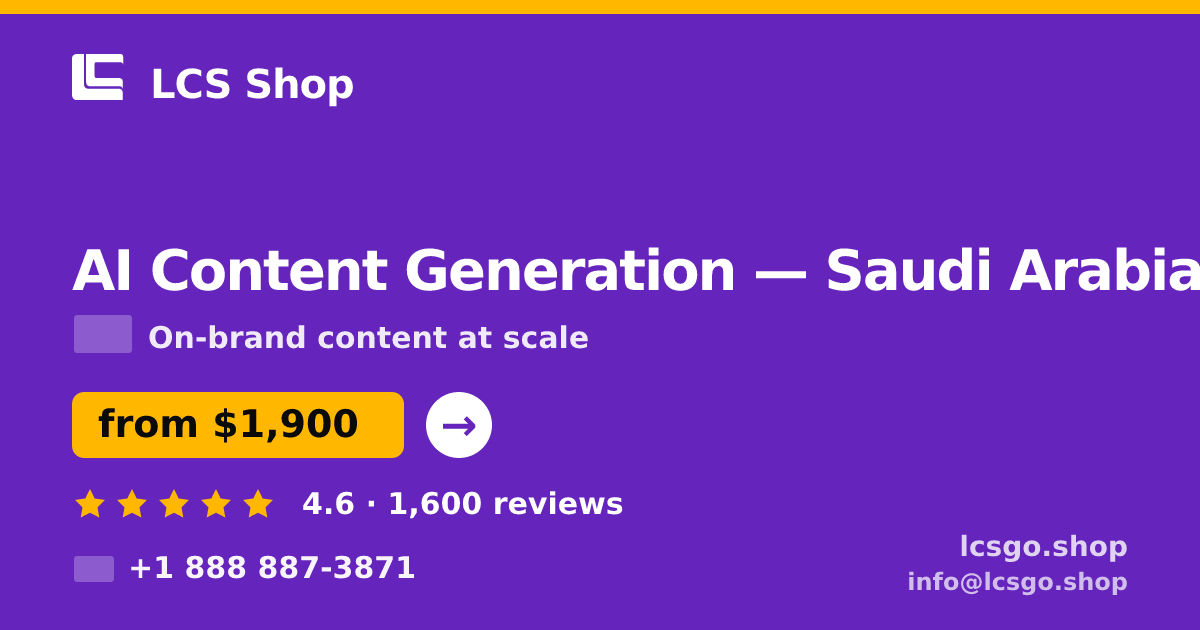 AI Content Generation in Saudi Arabia — from $1,900/mo, rated 4.6/5 by 1600 clients. LCS Shop.