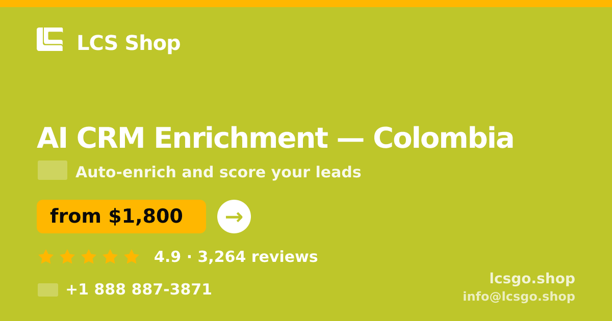 AI CRM Enrichment in Colombia — from $1,800/mo, rated 4.9/5 by 3264 clients. LCS Shop.
