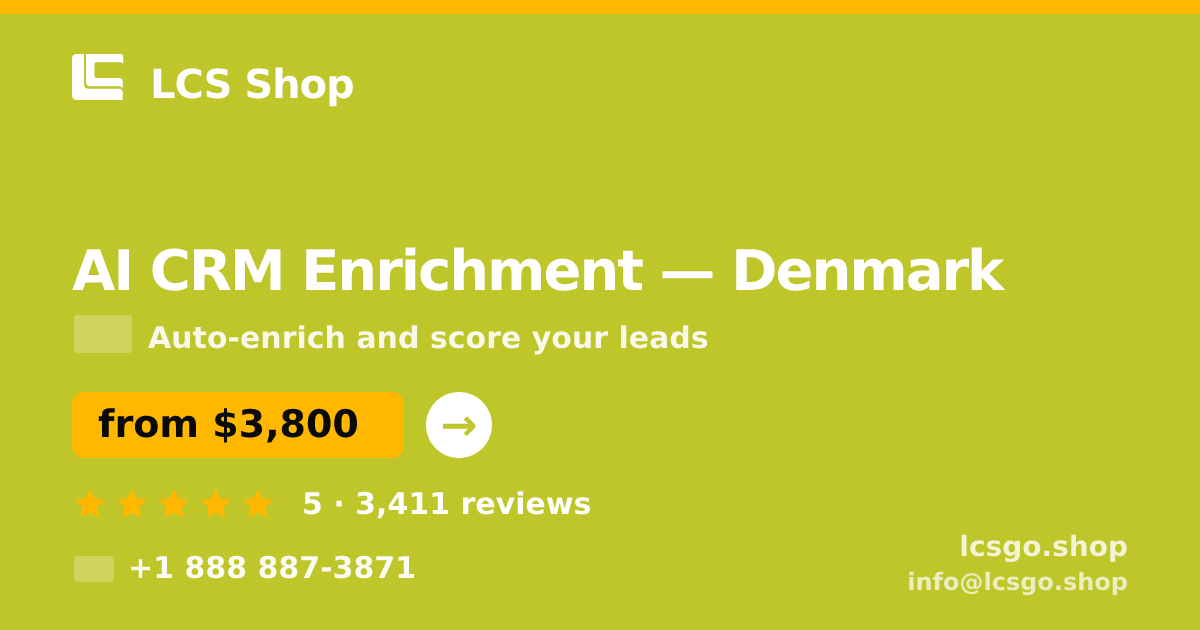 AI CRM Enrichment in Denmark — from $3,800/mo, rated 5/5 by 3411 clients. LCS Shop.