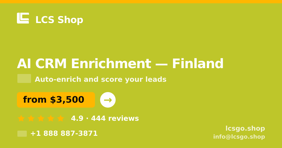 AI CRM Enrichment in Finland — from $3,500/mo, rated 4.9/5 by 444 clients. LCS Shop.