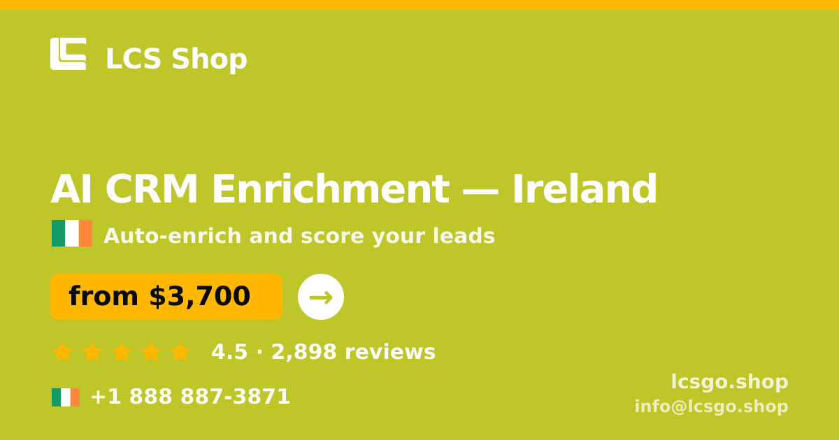 AI CRM Enrichment in Galway — from $3,000/mo, rated 4.8/5 by 2054 clients. LCS Shop.