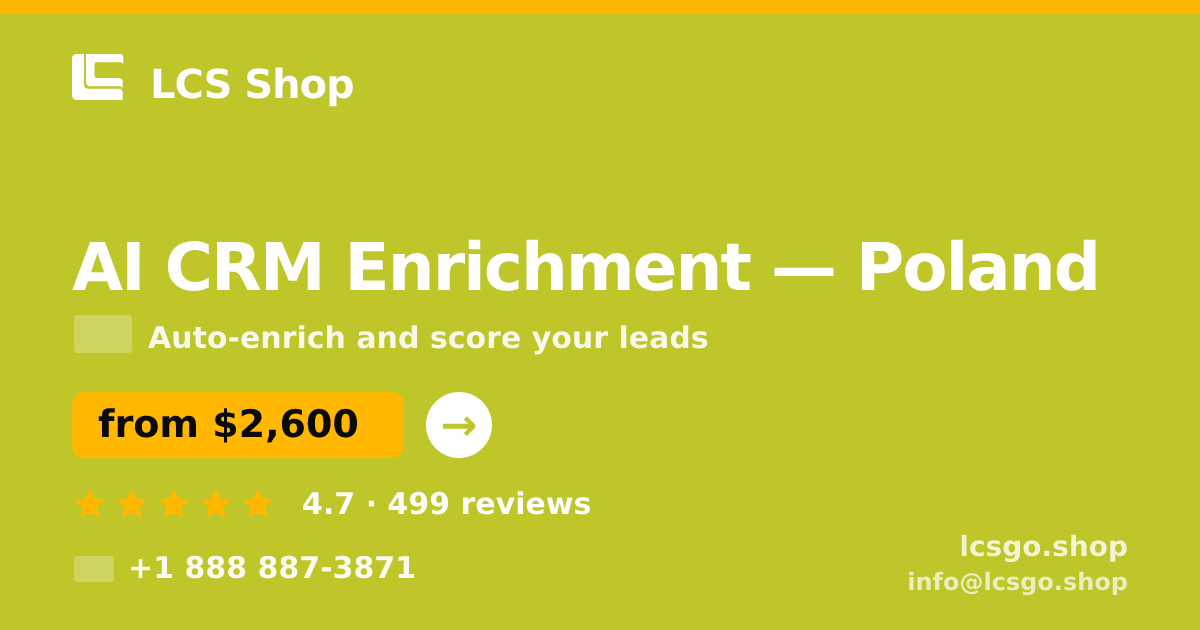 AI CRM Enrichment in Poland — from $2,600/mo, rated 4.7/5 by 499 clients. LCS Shop.