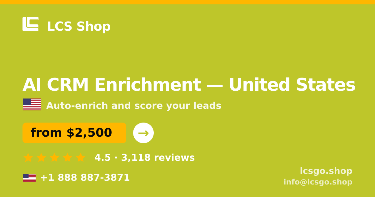 AI CRM Enrichment in United States — from $2,500/mo, rated 4.5/5 by 3118 clients. LCS Shop.