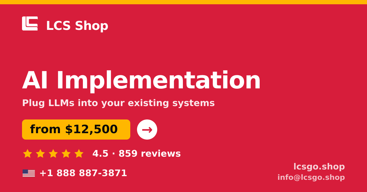 AI Implementation in the USA — from $12,500, rated 4.5/5 by 859 clients. LCS Shop.
