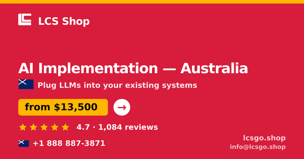 AI Implementation in Australia — from $13,500, rated 4.7/5 by 1084 clients. LCS Shop.
