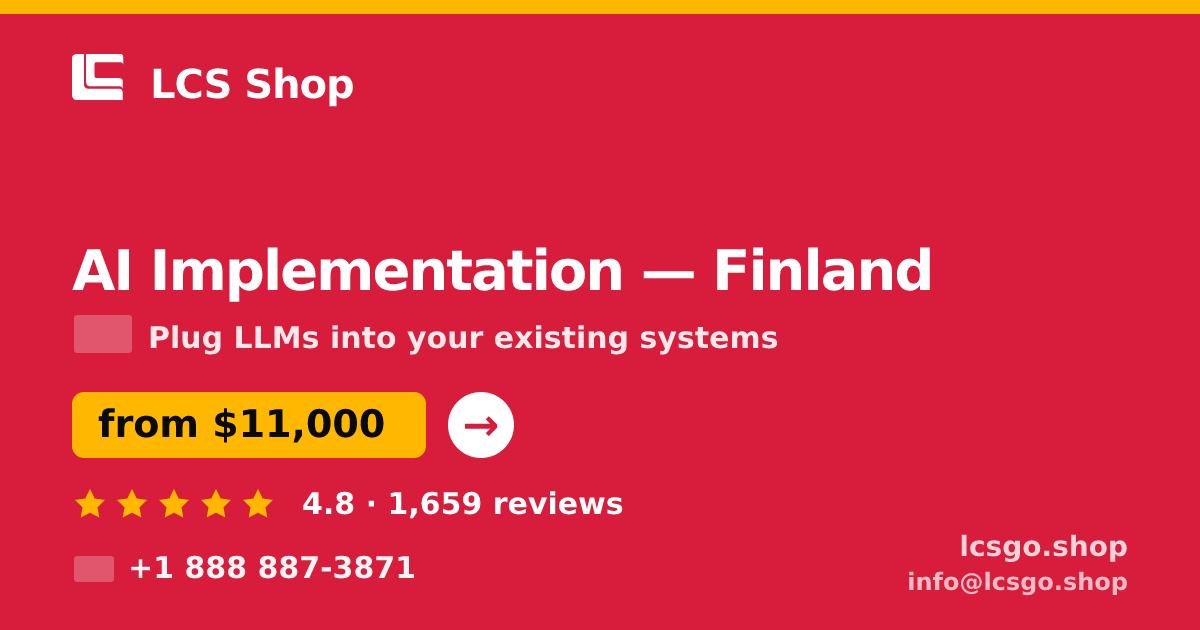 AI Implementation in Finland — from $11,000, rated 4.8/5 by 1659 clients. LCS Shop.