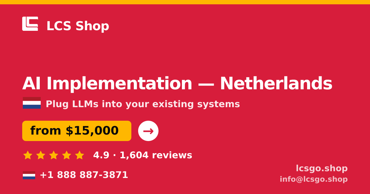 AI Implementation in Amsterdam — from $12,000, rated 4.7/5 by 2439 clients. LCS Shop.