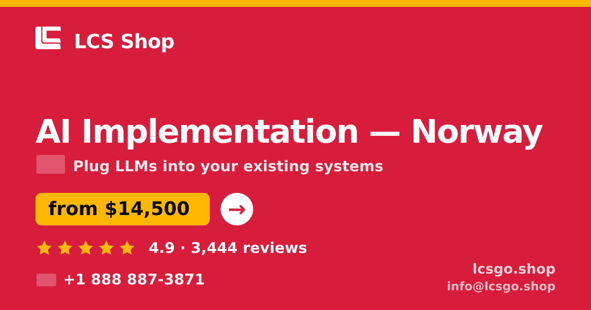 AI Implementation in Norway — from $14,500, rated 4.9/5 by 3444 clients. LCS Shop.