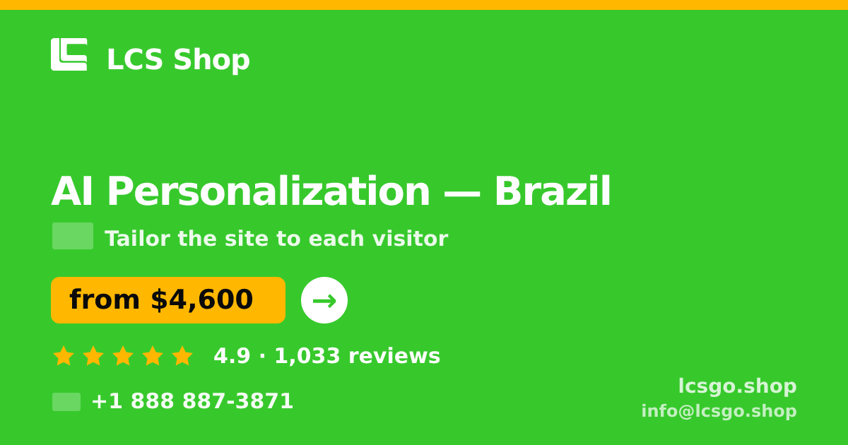 AI Personalization in Brazil — from $4,600, rated 4.9/5 by 1033 clients. LCS Shop.