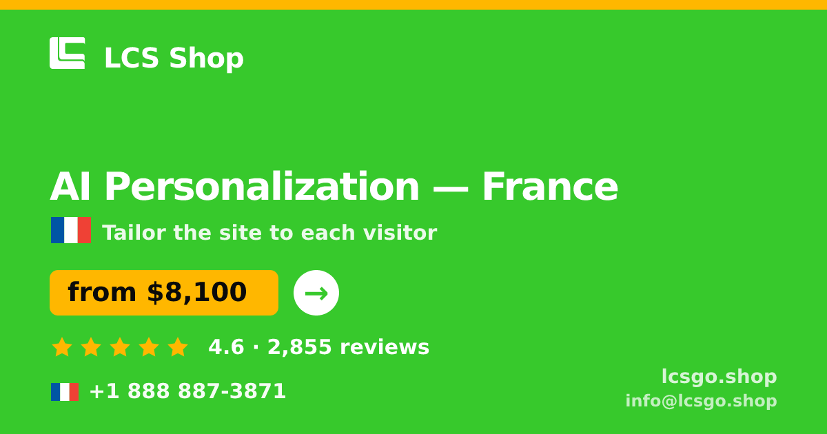 AI Personalization in France — from $8,100, rated 4.6/5 by 2855 clients. LCS Shop.