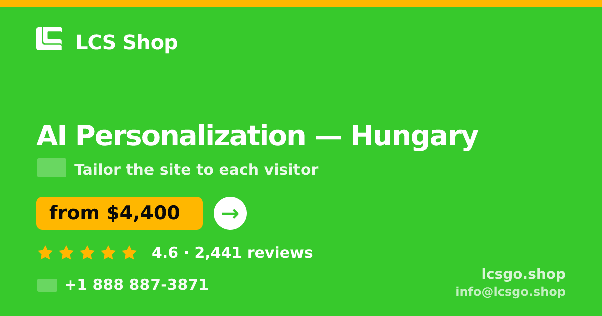 AI Personalization in Hungary — from $4,400, rated 4.6/5 by 2441 clients. LCS Shop.