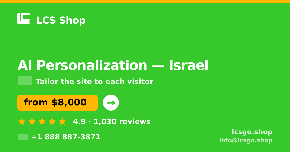 AI Personalization in Israel — from $8,000, rated 4.9/5 by 1030 clients. LCS Shop.