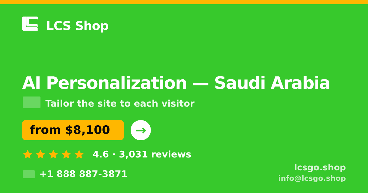 AI Personalization in Saudi Arabia — from $8,100, rated 4.6/5 by 3031 clients. LCS Shop.