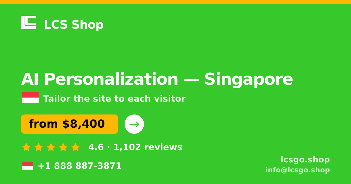 AI Personalization in Singapore — from $8,400, rated 4.6/5 by 1102 clients. LCS Shop.