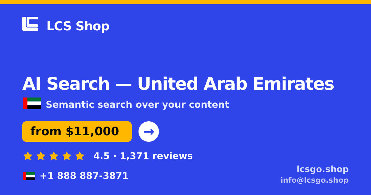 AI Search in United Arab Emirates — from $11,000, rated 4.5/5 by 1371 clients. LCS Shop.