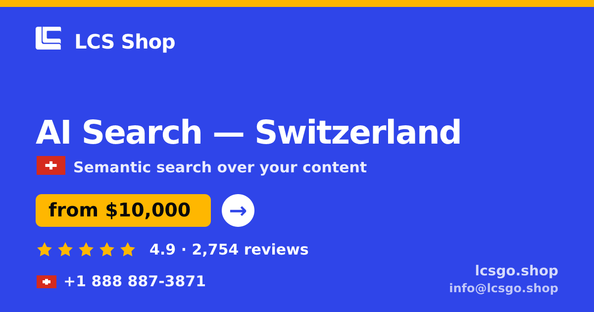 AI Search in Switzerland — from $10,000, rated 4.9/5 by 2754 clients. LCS Shop.
