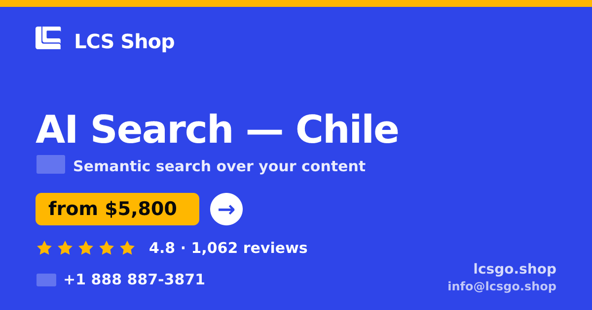 AI Search in Chile — from $5,800, rated 4.8/5 by 1062 clients. LCS Shop.