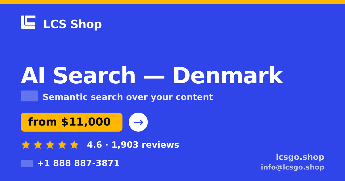 AI Search in Denmark — from $11,000, rated 4.6/5 by 1903 clients. LCS Shop.