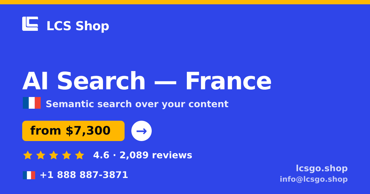 AI Search in France — from $7,300, rated 4.6/5 by 2089 clients. LCS Shop.