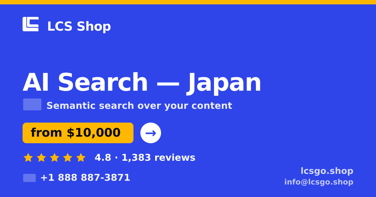 AI Search in Japan — from $10,000, rated 4.8/5 by 1383 clients. LCS Shop.